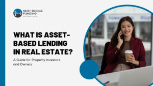 What Is Asset-Based Lending in Real Estate? A Guide for Property Investors and Owners